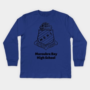 MAROUBRA BAY HIGH SCHOOL WITH NAME OF SCHOOL - MY OLD SCHOOL SINGLE LOGO TO GO ! Kids Long Sleeve T-Shirt